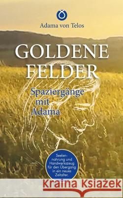 Goldene Felder: Spaziergänge mit Adama Buchwald, José 9783347385030 Tredition Gmbh - książka