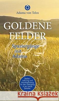 Goldene Felder: Spaziergänge mit Adama Buchwald, José 9783347385047 Tredition Gmbh - książka