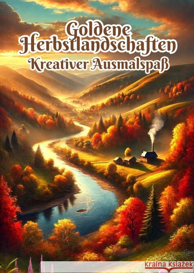 Goldene Herbstlandschaften: Kreativer Ausmalspa? Fabian Kluge 9783384329424 Tredition Gmbh - książka