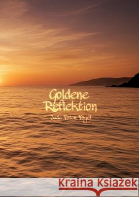 Goldene Reflektion Vogel, Jade Vivien 9783384780713 jvv - książka