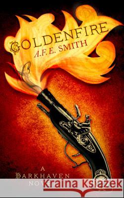 Goldenfire (the Darkhaven Novels, Book 2) A F E Smith 9780008141745 HARPER COLLINS PUBLISHERS - książka