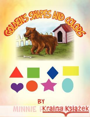 Golden's Shapes and Colors Minnie P. Harmon 9781462862535 Xlibris Corporation - książka