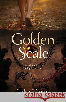 Goldenscale: Sometimes there's a sting in the tale Harris, Luke 9780646939384 Silverbird Publishing - książka