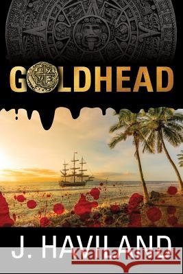 Goldhead Jaeme Haviland 9781940869810 Southern Yellow Pine (Syp) Publishing LLC - książka