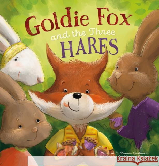 Goldie Fox and the Three Hares Bonnie Grubman Katrien Benaets 9781605377612 Clavis - książka