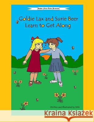 Goldie Lax and Surie Beer Learn to Get Along Simi 9781976542558 Createspace Independent Publishing Platform - książka