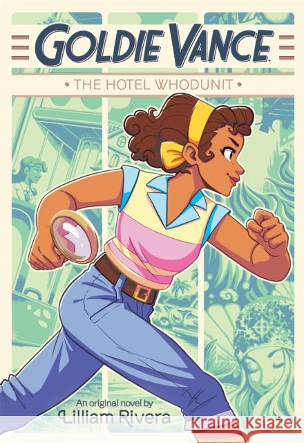 Goldie Vance: The Hotel Whodunit Lilliam Rivera 9780316456647 Little, Brown & Company - książka