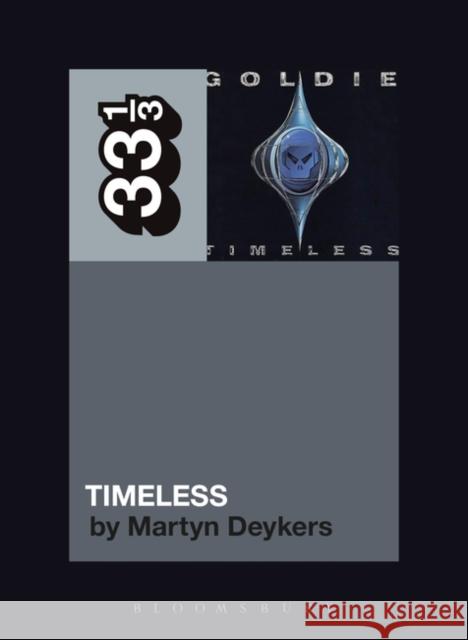 Goldie's Timeless Martyn Deykers 9781501339776 Bloomsbury Academic - książka