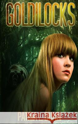 Goldilocks Patria L. Dunn 9781496108722 Createspace - książka