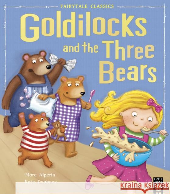 Goldilocks and the Three Bears Mara Alperin 9781848956834 Little Tiger Press Group - książka