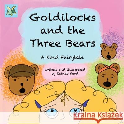 Goldilocks and the Three Bears: A Kind Fairytale Zainab Ford 9781068392122 Banana Split Books - książka