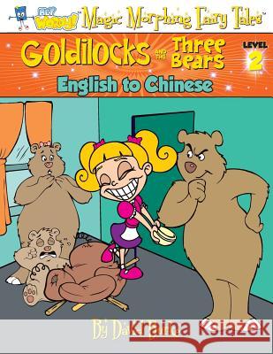 Goldilocks and the Three Bears: English to Chinese, Level 2 David L. Burke 9781891888243 Slangman Publishing - książka