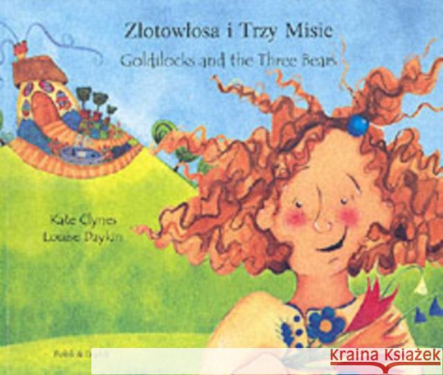 Goldilocks and the Three Bears (English/Polish) Kate Clynes 9781844440511 Mantra Lingua - książka