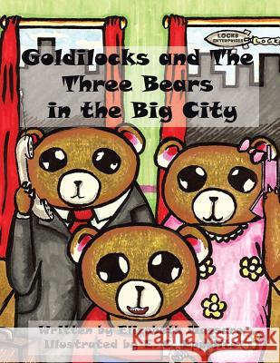 Goldilocks and the Three Bears in the Big City Elizabeth Massaro 9781480831551 Archway Publishing - książka