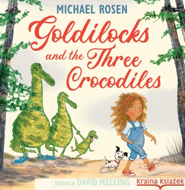 Goldilocks and the Three Crocodiles Michael Rosen 9780008509880 HarperCollins Publishers - książka