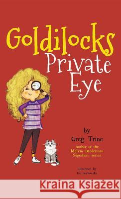 Goldilocks Private Eye Greg Trine 9781733958929 Greg Trine - książka