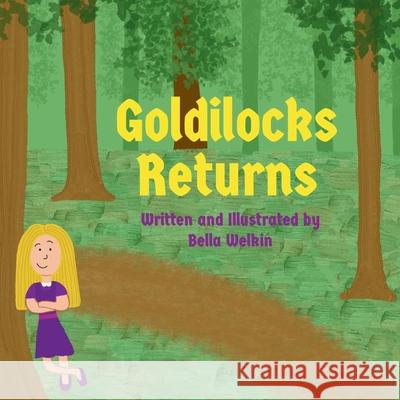 Goldilocks Returns Bella Welkin Bella Welkin 9781736766804 Skyline Storybooks, LLC - książka