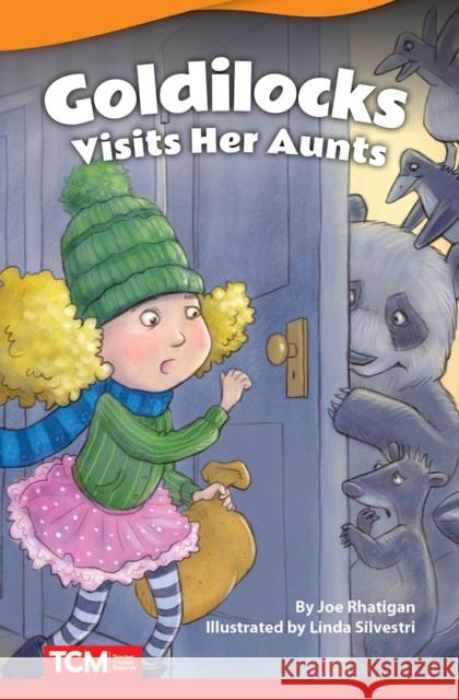 Goldilocks Visits Her Aunts Joe Rhatigan 9781644913192 Teacher Created Materials - książka