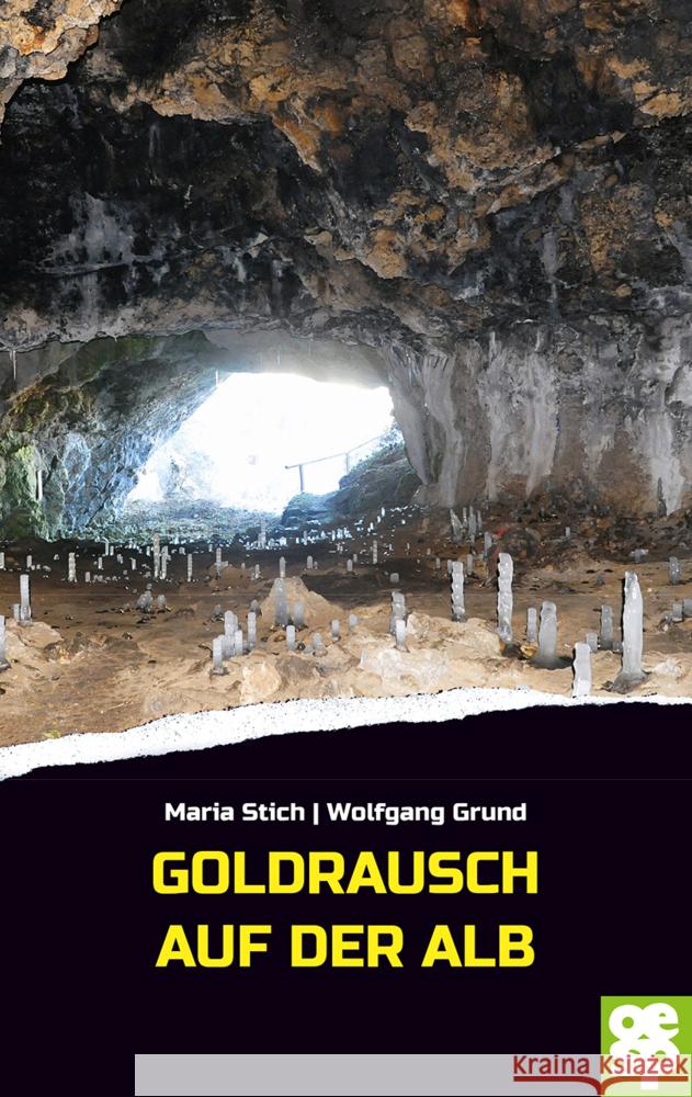 Goldrausch auf der Alb Stich, Maria, Grund, Wolfgang 9783965551169 Oertel & Spörer - książka