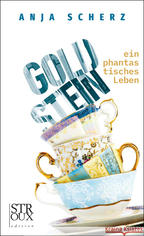 Goldstein - ein phantastisches Leben Scherz, Anja 9783948065300 STROUX edition - książka