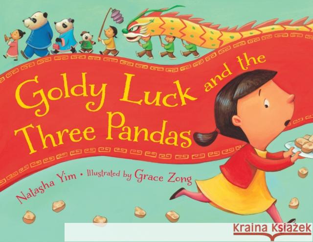 Goldy Luck and the Three Pandas Natasha Yim Grace Zong 9781580896535 Charlesbridge Publishing - książka