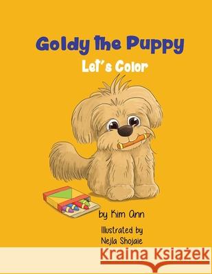 Goldy the Puppy Let's Color: Coloring Book Kim Ann, Kim Ann 9781953774040 Lucky Four Press - książka