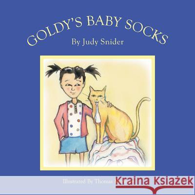 Goldy's Baby Socks Judy Snider 9781599264530 Xlibris Corporation - książka
