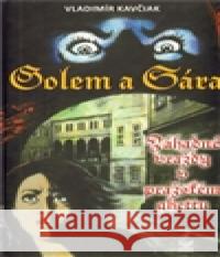 Golem a Sára Vladimír Kavčiak 9788072292172 Petrklíč - książka