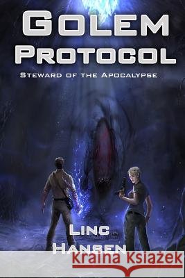Golem Protocol: (Steward of the Apocalypse) Linc Hansen 9781517757861 Createspace Independent Publishing Platform - książka