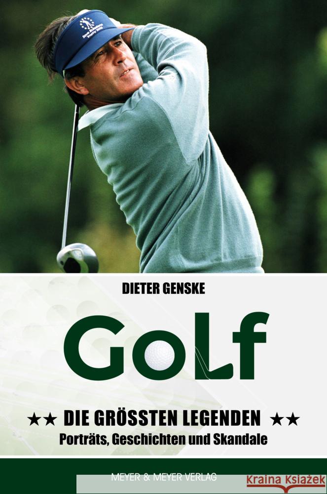 Golf - Die größten Legenden Genske, Dieter 9783840378737 Meyer & Meyer Sport - książka