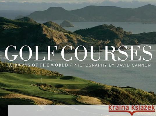 Golf Courses: Fairways of the World David Cannon, Ernie Els 9780847831210 Rizzoli International Publications - książka
