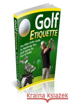 Golf Etiquette Thomas Agrasso 9781496149244 Createspace - książka