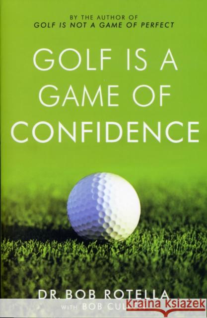 Golf is a Game of Confidence Bob Rotella 9780743492461 Simon & Schuster - książka