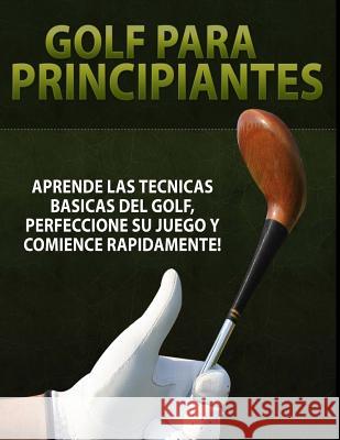 Golf para Principiantes Eastmoon, Inhar 9781494751494 Createspace - książka