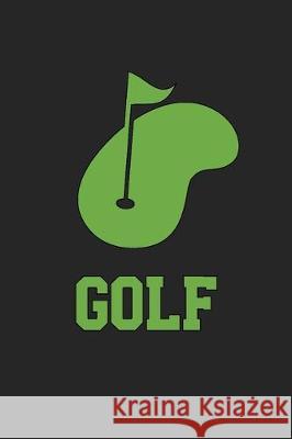 Golf: Record, Track, and Analyze Your Game, Golfer Gifts Simply Pretty Log Books 9781698129389 Independently Published - książka