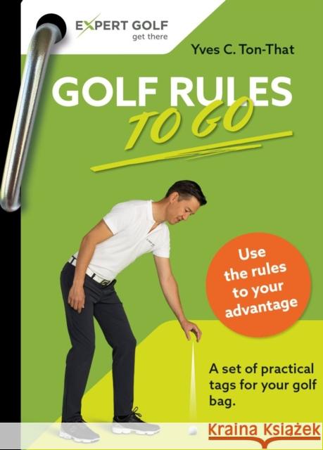 Golf Rules TO GO Yves C Ton-That 9783906852546 Artigo Publishing International - książka