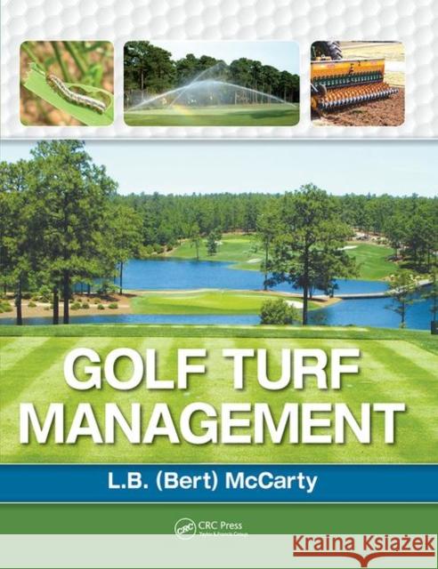 Golf Turf Management L. B. McCarty 9781138476387 CRC Press - książka
