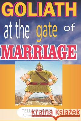 GOLIATH at the gate of MARRIAGE Olayeri, Tella 9781986065498 Createspace Independent Publishing Platform - książka