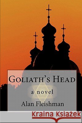 Goliath's Head Alan Fleishman 9781449946531 Createspace - książka