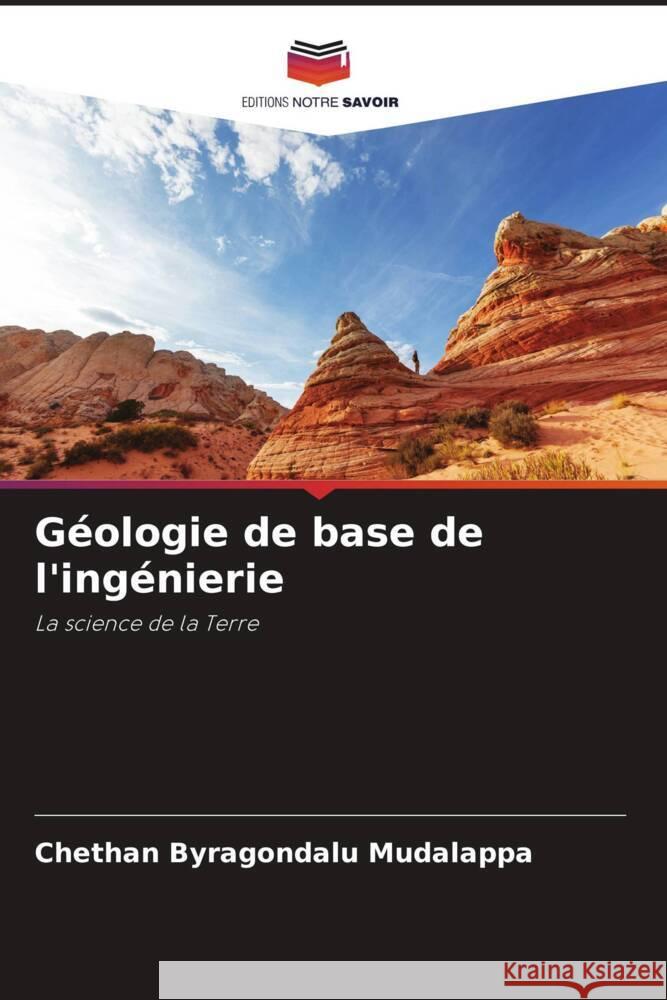 Géologie de base de l'ingénierie Byragondalu Mudalappa, Chethan 9786204429472 Editions Notre Savoir - książka