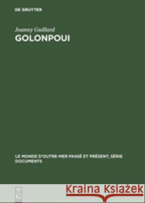 Golonpoui: Analyse Des Conditions de Modernisation d'Un Village Du Nord-Cameroun Joanny Guillard 9783110991765 Walter de Gruyter - książka