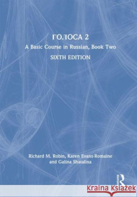 Golosa: A Basic Course in Russian, Book Two Richard M. Robin Karen Evans-Romaine Galina Shatalina 9780367612832 Routledge - książka