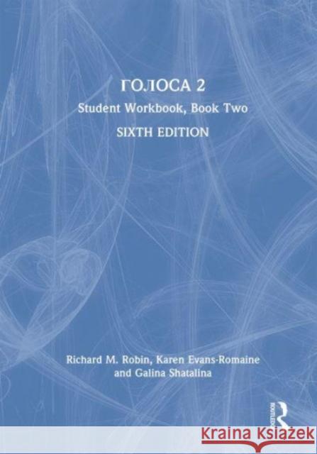 Golosa: Student Workbook, Book Two Richard M. Robin Karen Evans-Romaine Galina Shatalina 9780367612924 Routledge - książka
