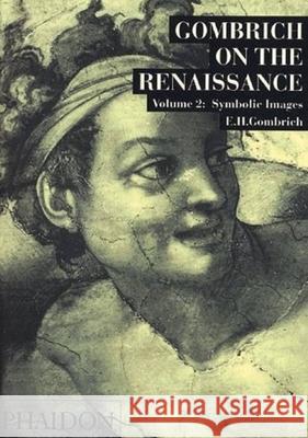 Gombrich on the Renaissance Volume LL: Symbolic Images Gombrich, Leonie 9780714823812  - książka