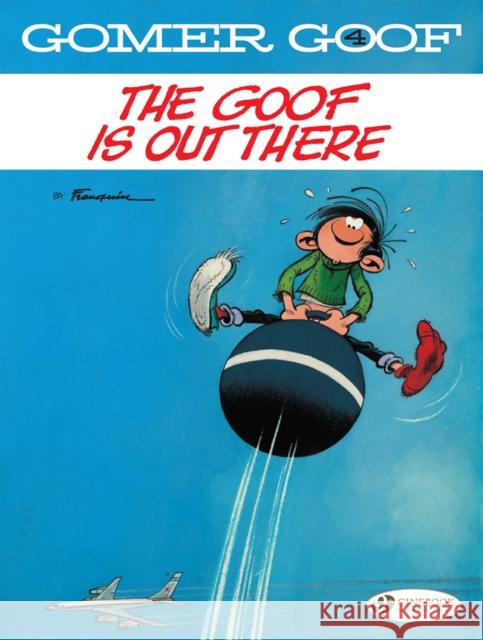 Gomer Goof Vol. 4: The Goof Is Out There Andre Franquin 9781849184397 Cinebook Ltd - książka