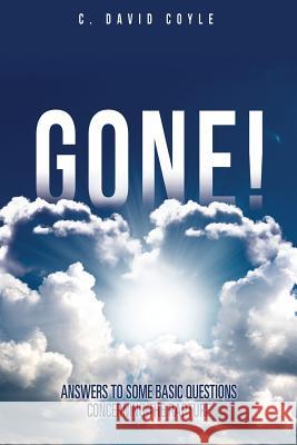 Gone! C David Coyle 9781498421195 Xulon Press - książka