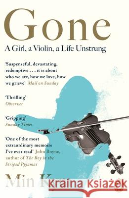 Gone: A Girl, a Violin, a Life Unstrung Min Kym 9780241977415 Penguin Books Ltd - książka