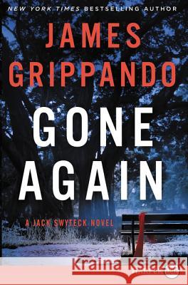 Gone Again: A Jack Swyteck Novel James Grippando 9780062440242 HarperLuxe - książka