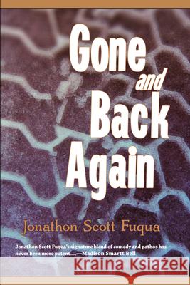 Gone and Back Again Jonathan Scott Fuqua 9781933368771 Soft Skull Press - książka