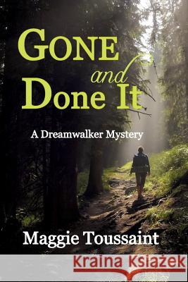 Gone and Done It Maggie Toussaint 9780996770699 Muddle House Publishing - książka